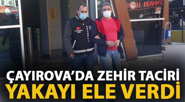 Çayırova'da uyuşturucu taciri tutuklandı!