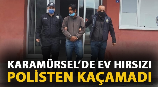 Karamürsel'de ev hırsızı yakalandı!
