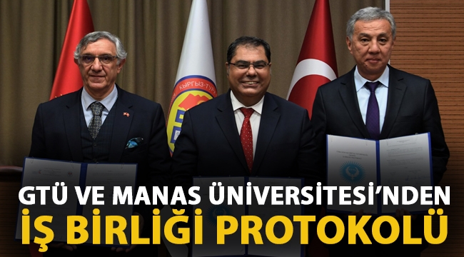 GTÜ Manas Üniversitesi ile Eğitimde İş Birliği Protokolü İmzaladı