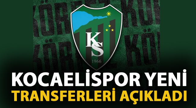  Kocaelispor, yeni transferleri duyurdu!